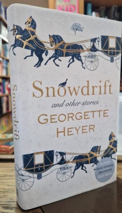 Snowdrift and Other Stories : Georgette Heyer