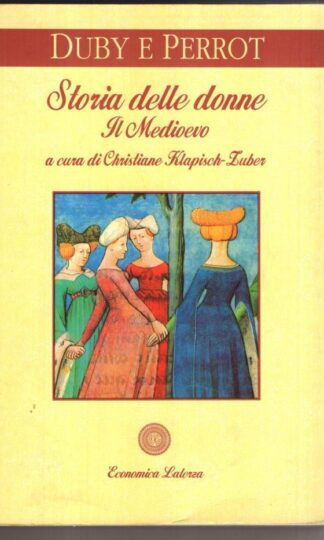 Storia delle donne in Occidente Il Medioevo:Duby E Perrot
