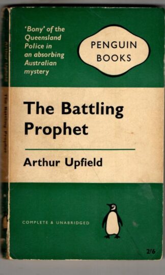 The Battling Prophet : Arthur Upfield