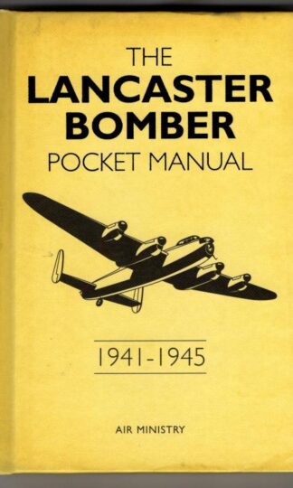 The Lancaster Bomber Pocket Manual: 1941-1945 : Martin Robson
