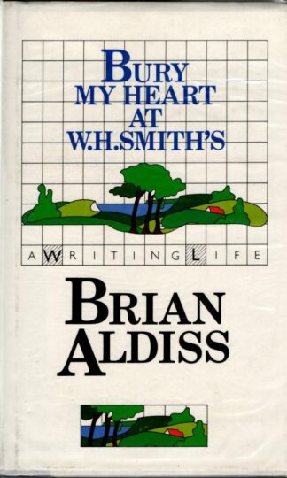 Bury My Heart at W.H.Smith's : Brian Aldiss