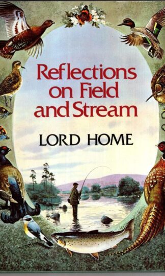 Reflections on Field and Stream : Lord Home