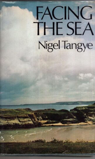 Facing the Sea : Nigel Tangye