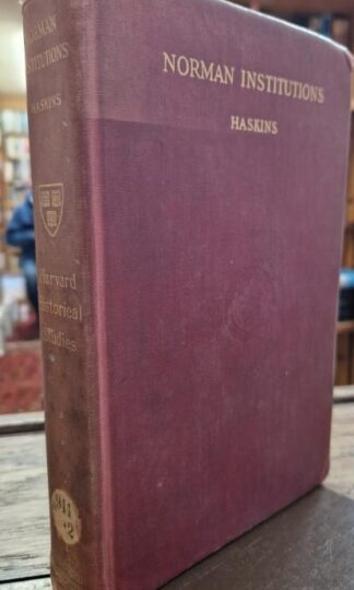 Norman Institutions : Charles Homer Haskins