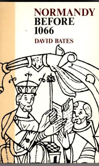 Normandy Before 1066 : David Bates