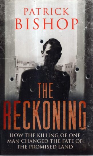 The Reckoning : Patrick Bishop