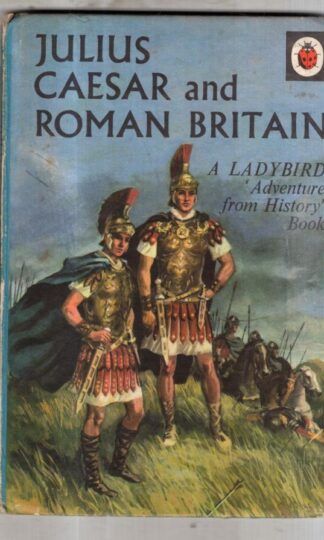 Julius Caesar and Roman Britain : L.Du Garde Peach