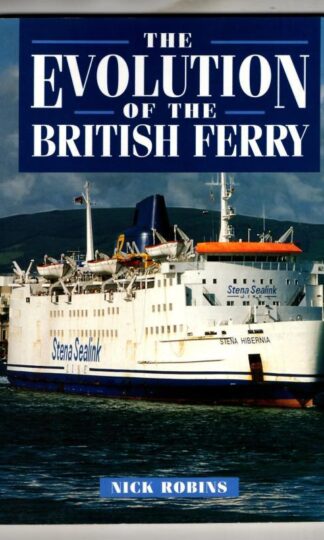 The Evolution of the British Ferry : Nick Robins