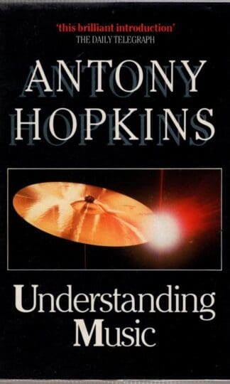 Understanding Music:Antony Hopkins