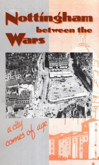 Nottingham Between the Wars:Sheila M. Cooke