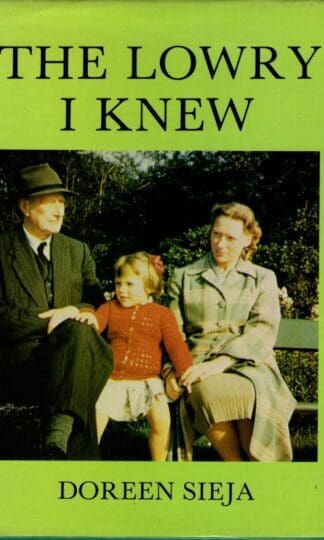 The Lowry I Knew : Doreen Sieja