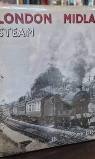 London Midland Steam: In the Peak District : J. R. Hillier