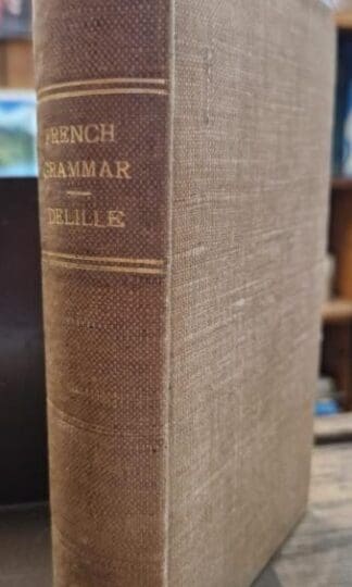 A New Theoretical and Practical French Grammar : Charles Jean Delille