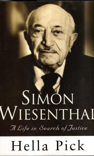 Simon Wiesenthal: A Life In Search Of Justice : Hella Pick