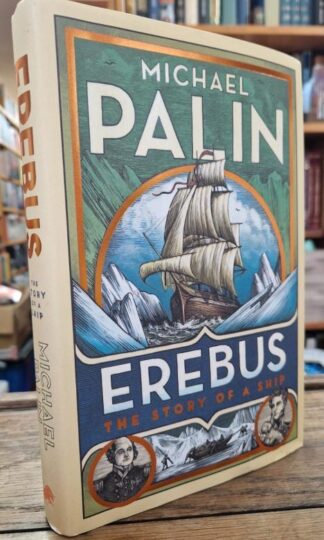 Erebus: The Story of a Ship : Michael Palin