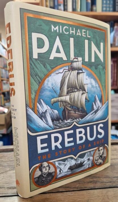 Erebus: The Story of a Ship : Michael Palin