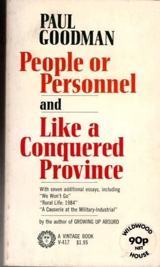 People or Personnel and Like a Conquered Province : Paul Goodman