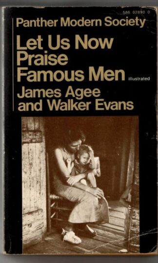 Let Us Now Praise Famous Men (Modern Society S.) : James Agee