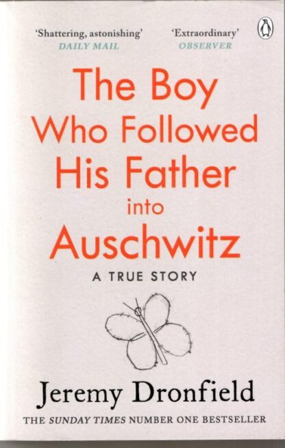 The Boy Who Followed His Father into Auschwitz : Jeremy Dronfield