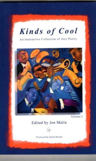Kinds of Cool: An Interactive Jazz Poetry Anthology : Joe Maita (ed)