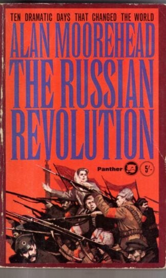 The Russian Revolution : Alan Moorehead
