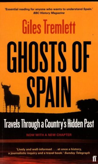 Ghosts of Spain: Travels Through a Country's Hidden Past : Giles Tremlett