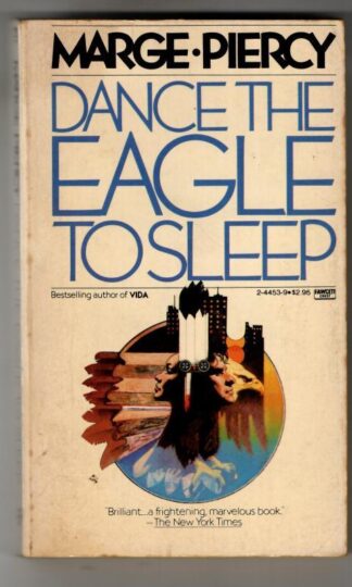 Dance the Eagle to Sleep : Marge Piercy