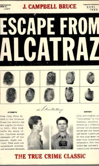 Escape from Alcatraz: The True Crime Classic : J.Campbell Bruce