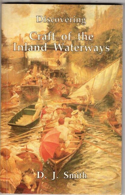 Discovering Craft of the Inland Waterways : D.J. Smith