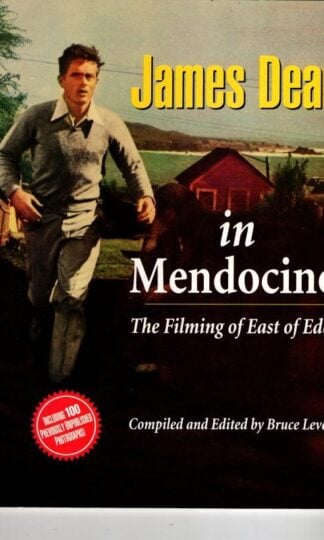 James Dean in Mendocino: The Filming of East of Eden : Bruce Levine (ed.)