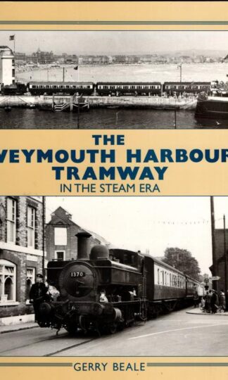 The Weymouth Harbour Tramway : Gerry Beale