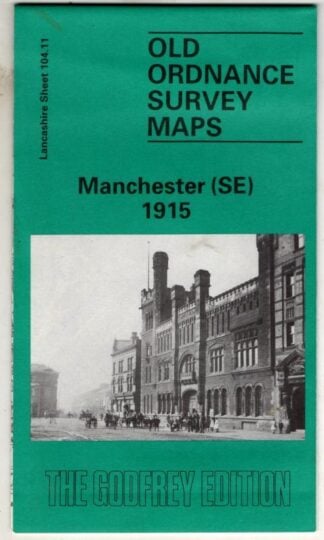 Manchester (SE) 1915: Lancashire Sheet 104.11 : Alan Godfrey Maps