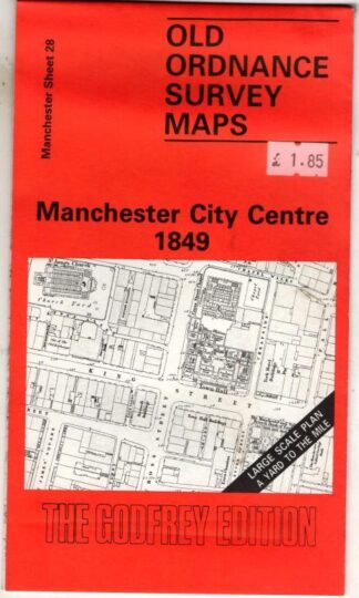 Manchester City Centre 1849: Manchester Sheet 28 : Alan Godfrey Maps