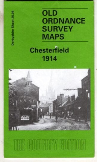 Chesterfield 1914: Derbyshire Sheet 25.06 : Alan Godfrey Maps