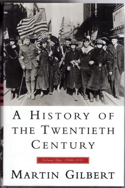 A History of the Twentieth Century: 1900-1933 : Martin Gilbert