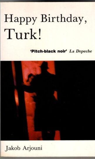 Happy Birthday, Turk! : Jakob Arjouni