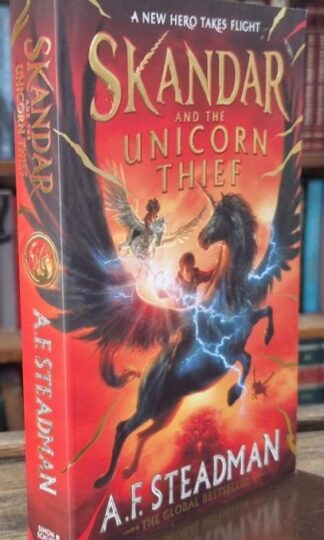 Skandar and the Unicorn Thief : A.F. Steadman