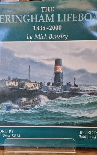The Sheringham Lifeboats, 1838-2000, : Mick Bensley (Illustrator)