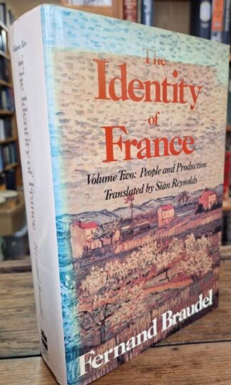 The Identity of France: Volume Two : Fernand Braudel