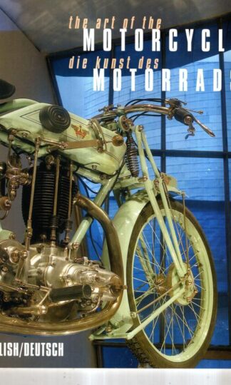 The Art of thr Motorcycle - Die Kunst ds Motorrads : Juan Ignacio Vidarte (foreword