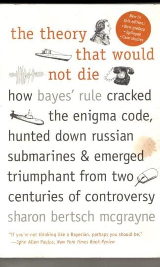 The Theory That Would Not Die : Sharon Bertsch Mcgrayne