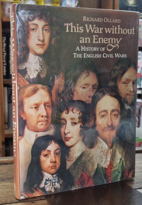 This War Without an Enemy - A History of the English Civil Wars (Signed) : Richard Ollard