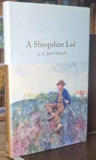 A Shropshire Lad (Macmillan Collector's Library) : A.E. Housman