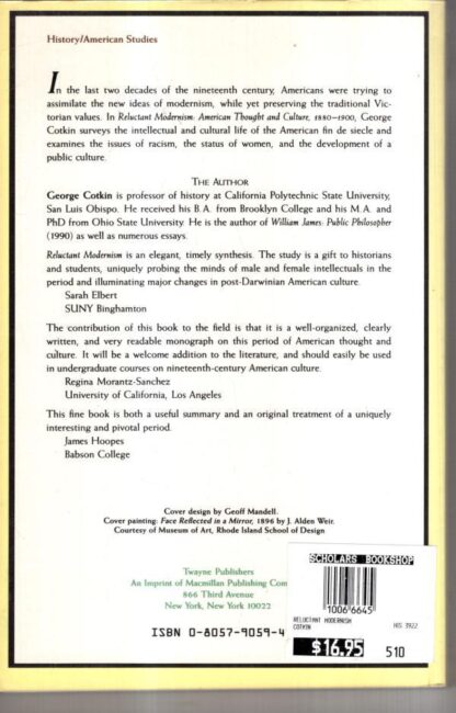 Reluctant Modernism: American Thought and Culture, 1880-1900 : George Cotkin - Image 2
