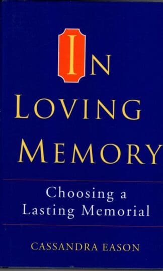 In Loving Memory: Choosing a Lasting Memorial:Cassandra Eason