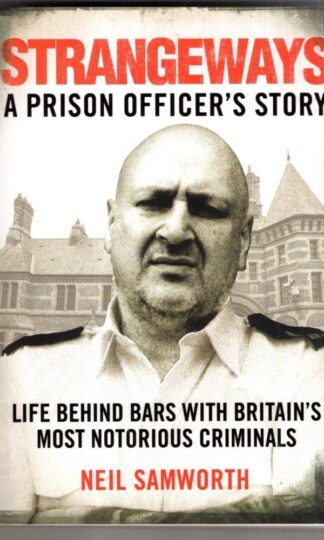 Strangeways: A Prison Officer's Story : Neil Samworth