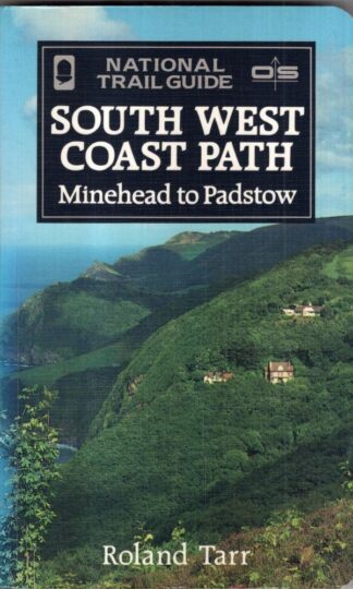 Minehead to Padstow (National Trail Guide South West Coast Path) : Roland Tarr