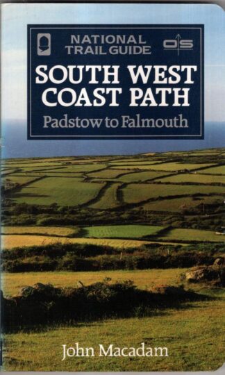 Padstow to Falmouth (National Trail Guide South West Coast Path) : John MacAdam