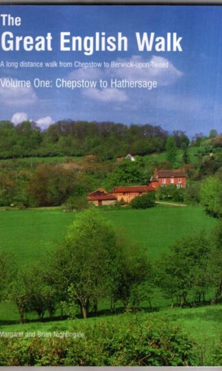 Chepstow to Hathersage (The Great English Walk 1) : Margaret and Brian Nightingale