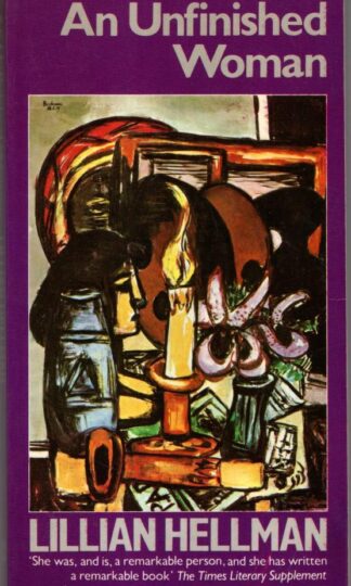 An Unfinished Woman:Lillian Hellman